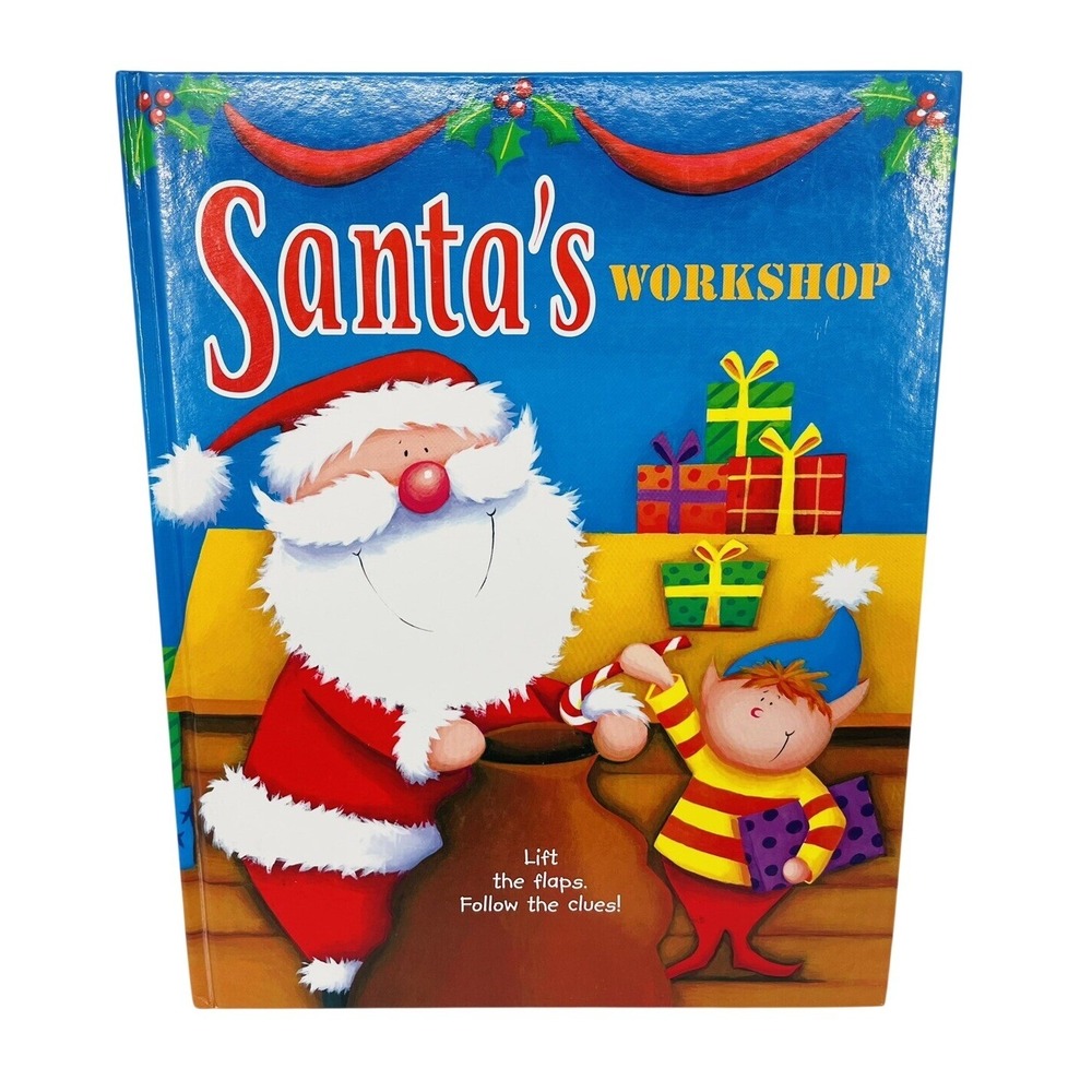 Santas Workshop Lift Flap Christmas‎ Book Les David Sarah Pitt 2009 Sandy Creek